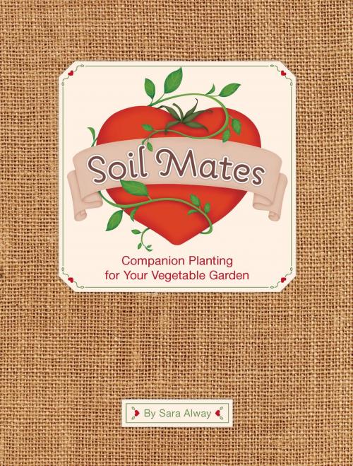 Cover of the book Soil Mates by Sara Alway, Kelle Carter, Quirk Books