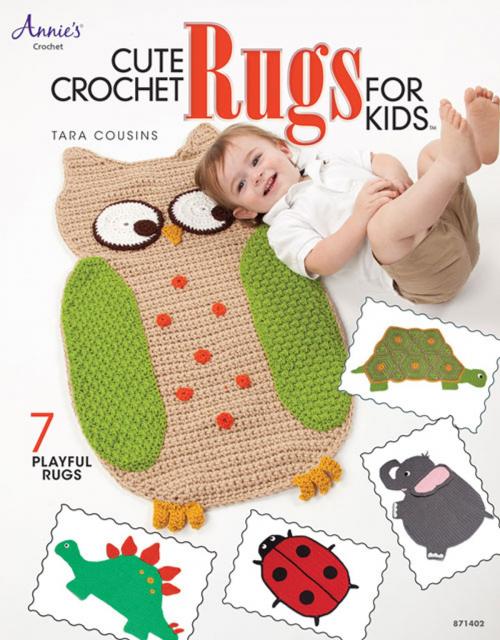 Cover of the book Cute Crochet Rugs for Kids by Tara Cousins, Annie's
