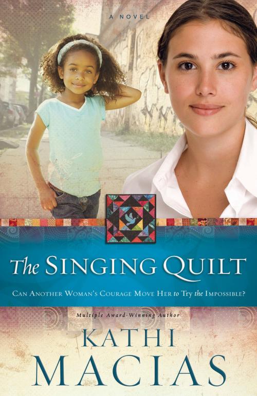 Cover of the book The Singing Quilt by Kathi Macias, New Hope Publishers