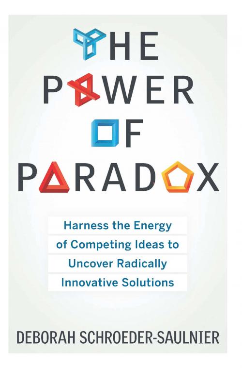 Cover of the book The Power of Paradox by Deborah Schroeder-Saulnier, Red Wheel Weiser