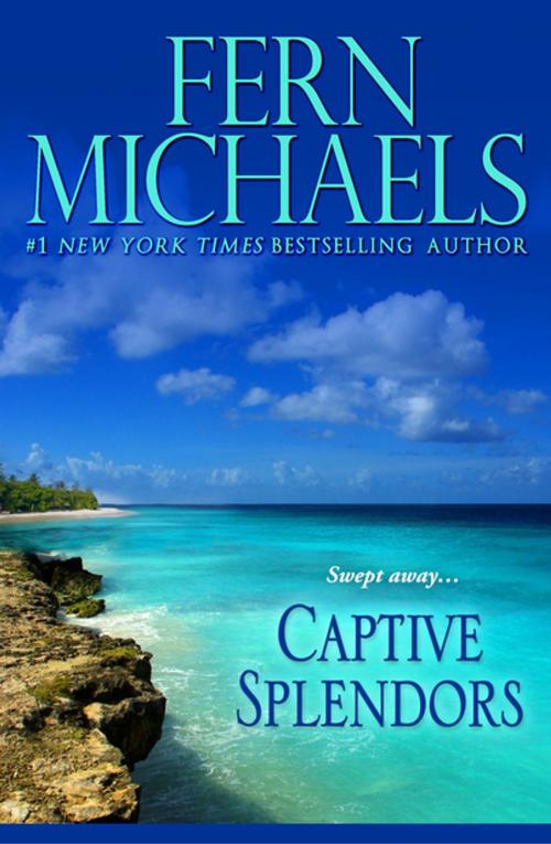 Cover of the book Captive Splendors by Fern Michaels, eKensington