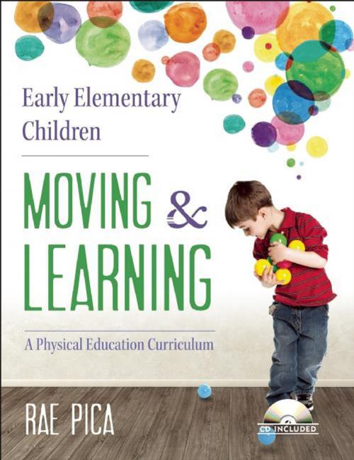 Cover of the book Early Elementary Children Moving and Learning by Rae Pica, Redleaf Press