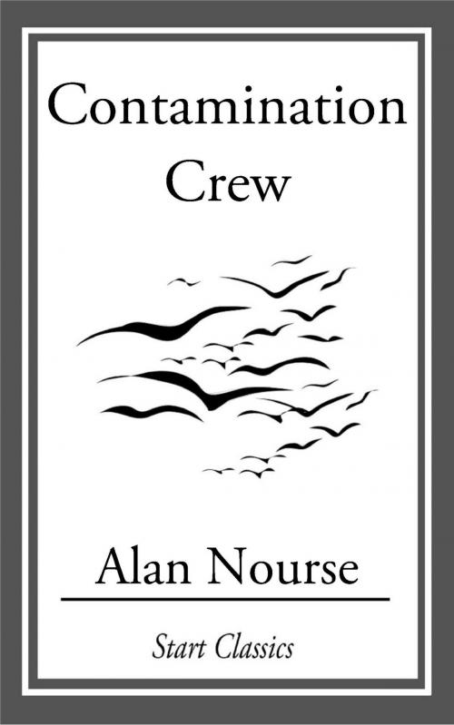 Cover of the book Contamination Crew by Alan Nourse, Start Classics