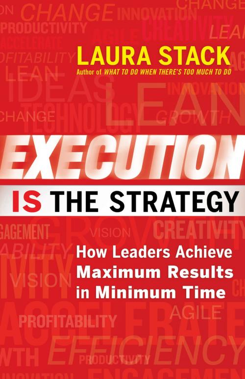 Cover of the book Execution IS the Strategy by Laura Stack, Berrett-Koehler Publishers