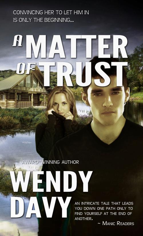 Cover of the book A Matter of Trust by Wendy Davy, Pelican Book Group