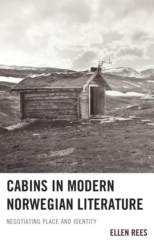 Cover of the book Cabins in Modern Norwegian Literature by Ellen Rees, Fairleigh Dickinson University Press