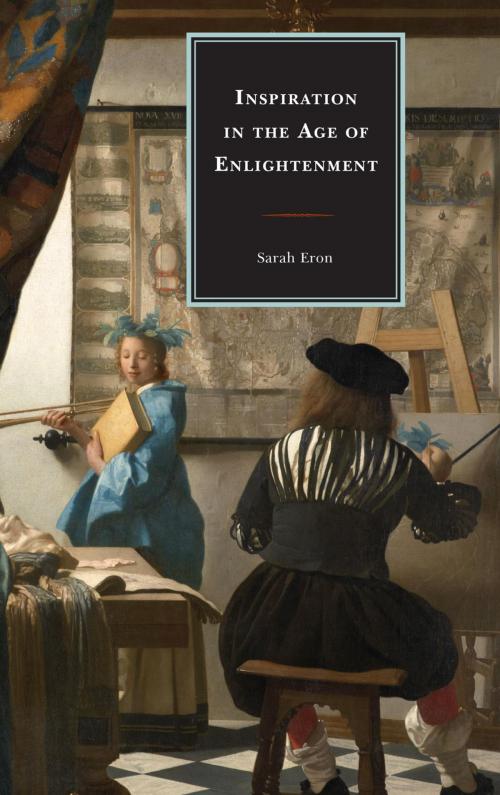 Cover of the book Inspiration in the Age of Enlightenment by Sarah Eron, University of Delaware Press