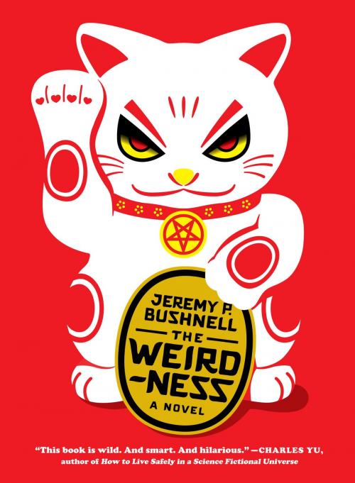Cover of the book The Weirdness by Jeremy P. Bushnell, Melville House