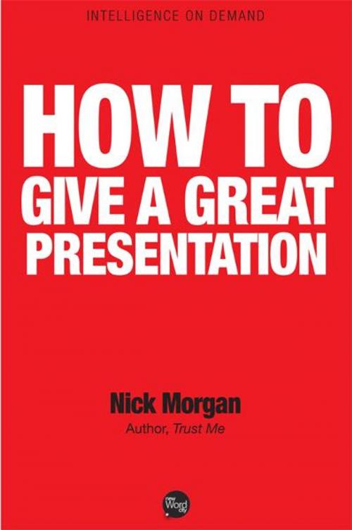 Cover of the book How to Give a Great Presentation by Nick Morgan, New Word City, Inc.