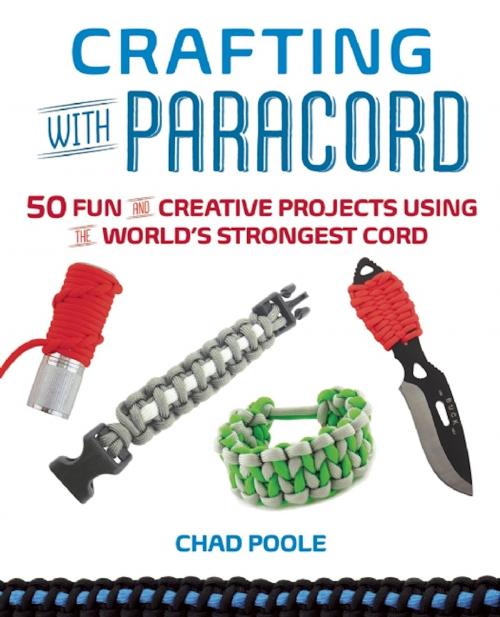 Cover of the book Crafting with Paracord by Chad Poole, Ulysses Press