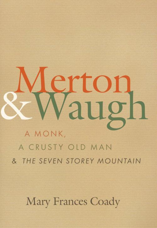 Cover of the book Merton & Waugh by Mary Frances Coady, Paraclete Press