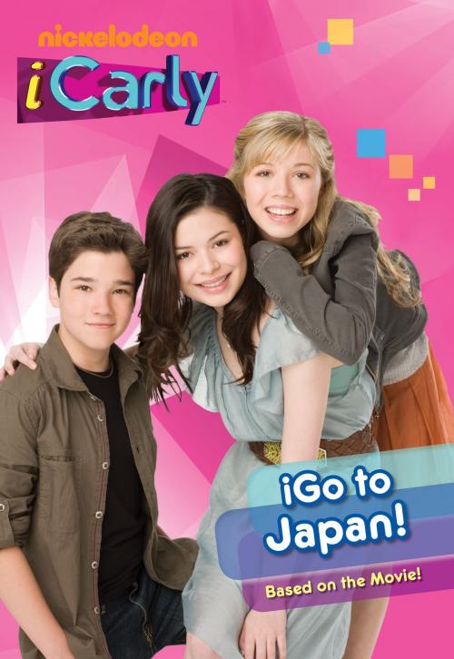 Cover of the book iGo to Japan! (iCarly) by Nickeoldeon, Nickelodeon Publishing