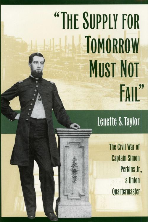 Cover of the book The Supply for Tomorrow Must Not Fail by Lenette Taylor, The Kent State University Press