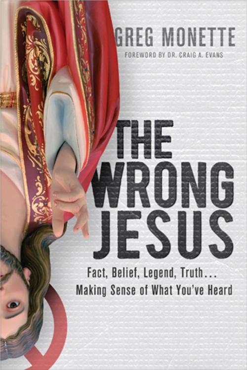 Cover of the book The Wrong Jesus by Gregory Monette, The Navigators