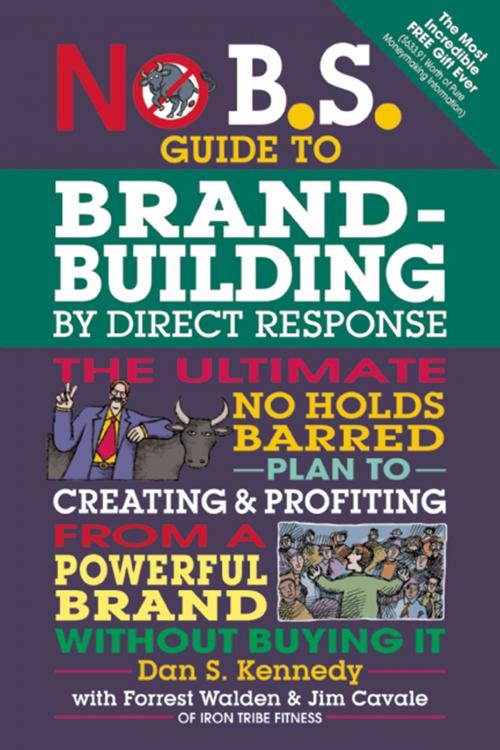 Cover of the book No B.S. Guide to Brand-Building by Direct Response by Dan S. Kennedy, Entrepreneur Press
