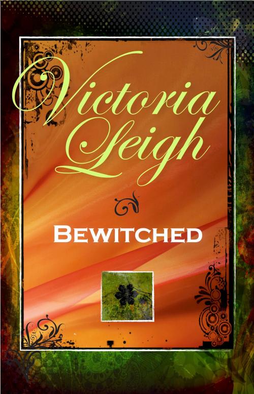 Cover of the book Bewitched by Victoria Leigh, WordFire Press