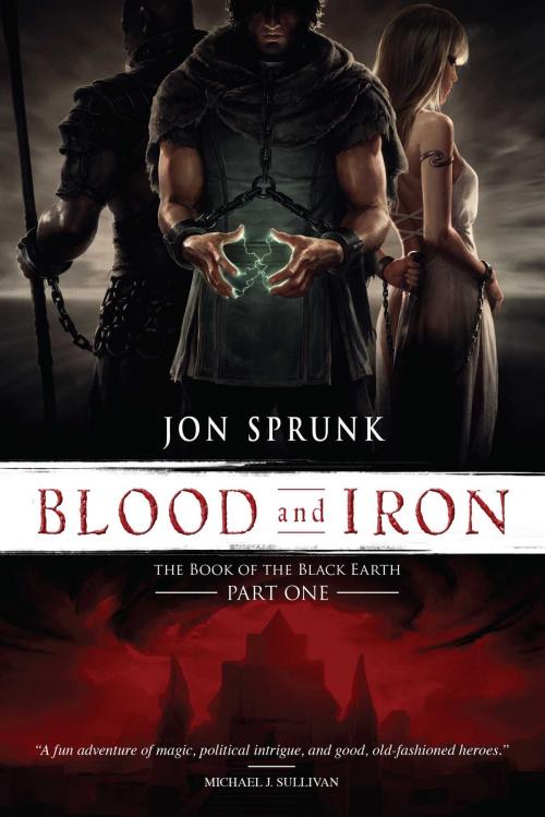 Cover of the book Blood and Iron by Jon Sprunk, Pyr