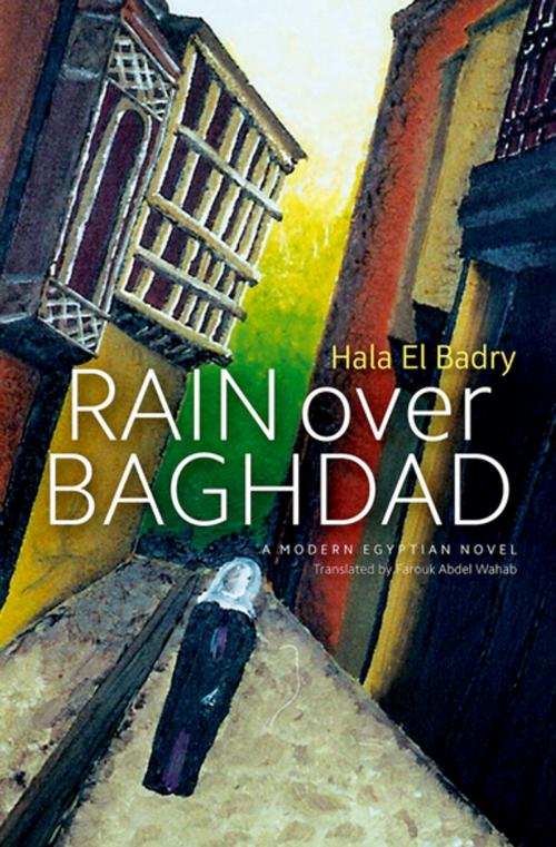 Cover of the book Rain over Baghdad by Hala El Badry, The American University in Cairo Press