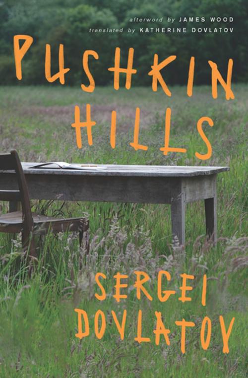 Cover of the book Pushkin Hills by Sergei Dovlatov, James Wood, Counterpoint Press