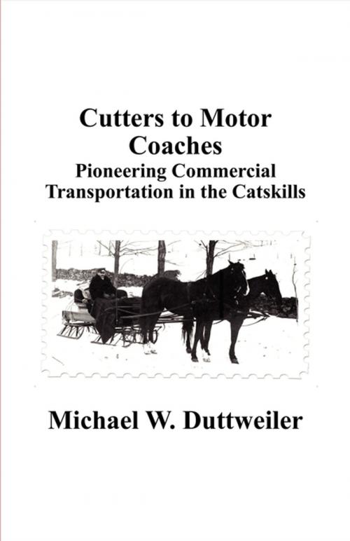 Cover of the book Cutters to Motor Coaches by Michael W. Duttweiler, FastPencil, Inc.