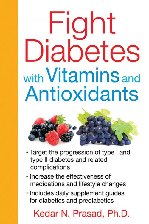 Cover of the book Fight Diabetes with Vitamins and Antioxidants by Kedar N. Prasad, Ph.D., Inner Traditions/Bear & Company