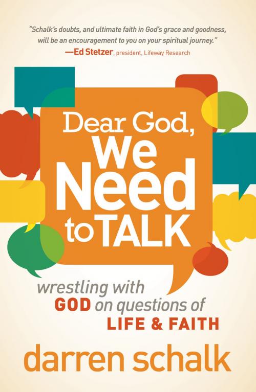 Cover of the book Dear God, We Need to Talk by Darren Schalk, Charisma House