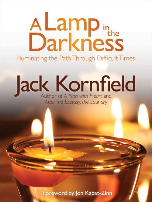 Cover of the book A Lamp in the Darkness by Jack Kornfield, Ph.D., Sounds True