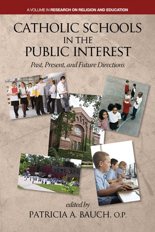 Cover of the book Catholic Schools in the Public Interest by , Information Age Publishing