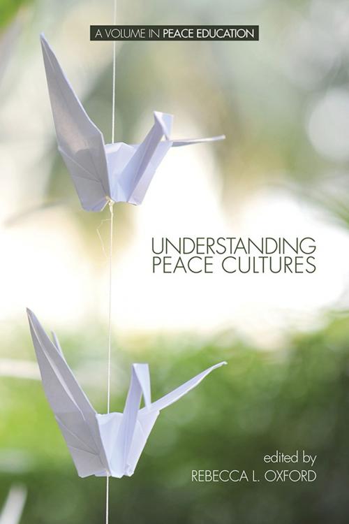 Cover of the book Understanding Peace Cultures by , Information Age Publishing