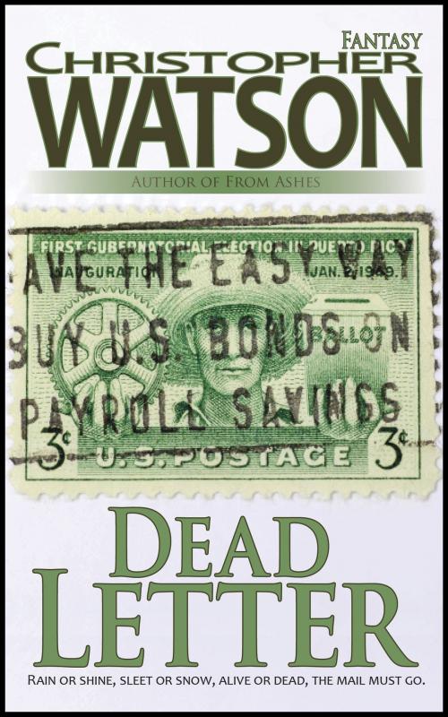 Cover of the book Dead Letter by Christopher Watson, Elsewhere Publishing