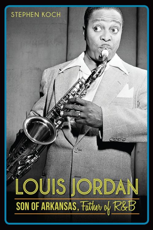 Cover of the book Louis Jordan by Stephen Koch, Arcadia Publishing Inc.