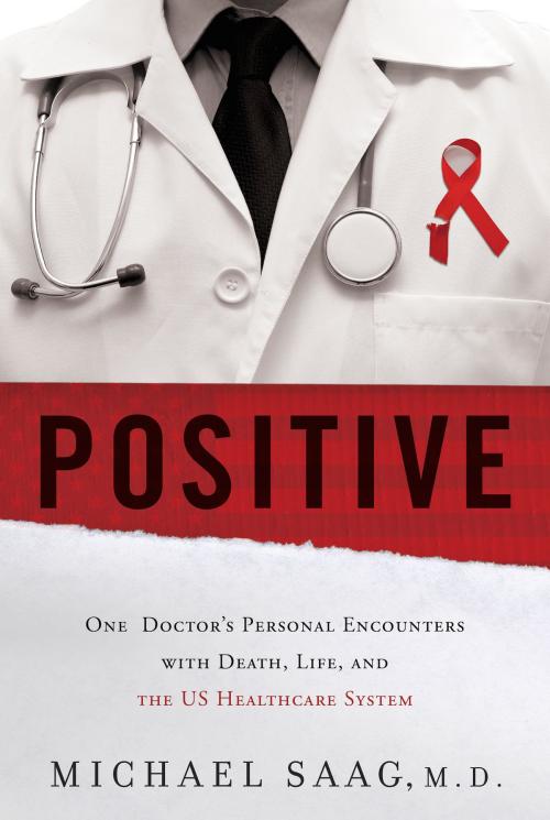 Cover of the book Positive by Michael Saag, M.D., Greenleaf Book Group Press