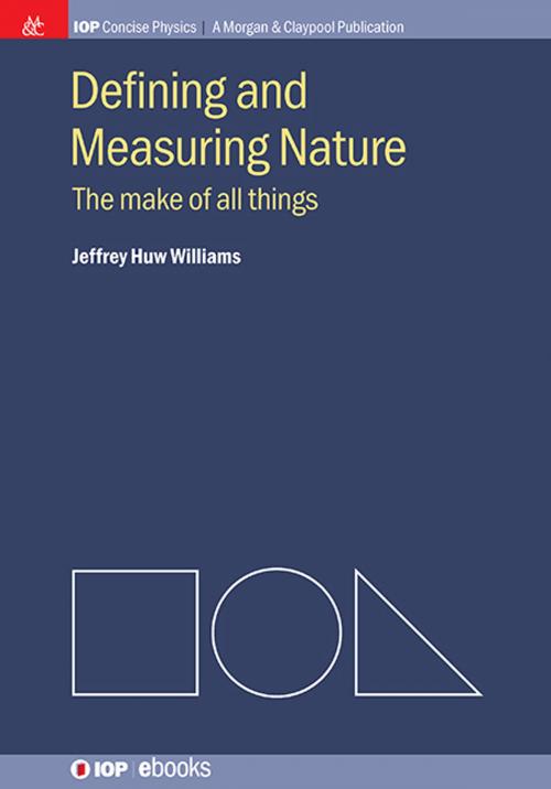 Cover of the book Defining and Measuring Nature by Jeffrey Huw Williams, Morgan & Claypool Publishers