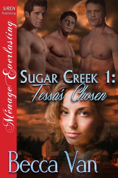 Cover of the book Sugar Creek 1: Tessa's Chosen by Becca Van, Siren-BookStrand