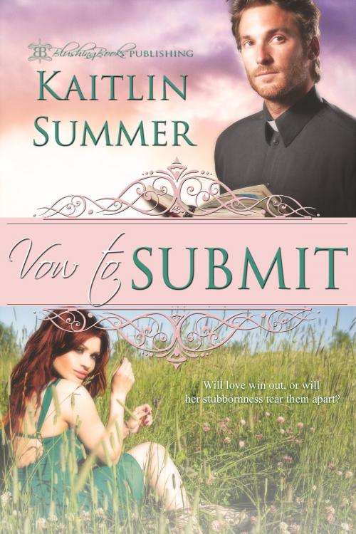Cover of the book Vow to Submit by Kaitlin Summer, Blushing