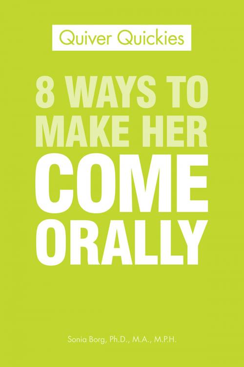 Cover of the book 8 Ways To Make Her Come Orally by Sonia Borg, Ph.D., Fair Winds Press