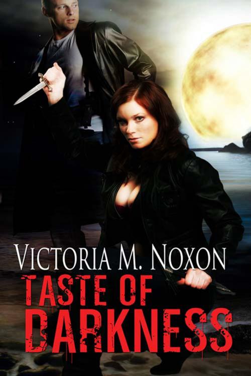 Cover of the book Taste of Darkness by Victoria M. Noxon, The Wild Rose Press, Inc.