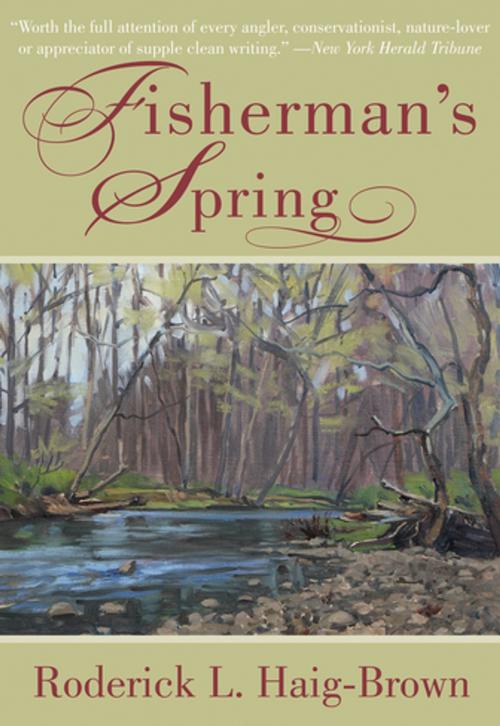 Cover of the book Fisherman's Spring by Roderick L. Haig-Brown, Skyhorse Publishing