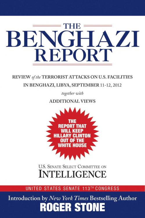Cover of the book The Benghazi Report by Roger Stone, U.S. Senate Select Committee on Intelligence, Skyhorse