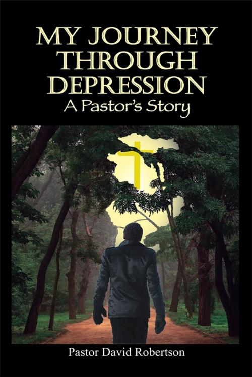 Cover of the book My Journey through Depression by Pastor David Robinson, Strategic Book Publishing & Rights Co.