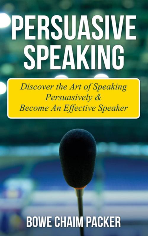 Cover of the book Persuasive Speaking by Bowe Packer, Bowe Packer