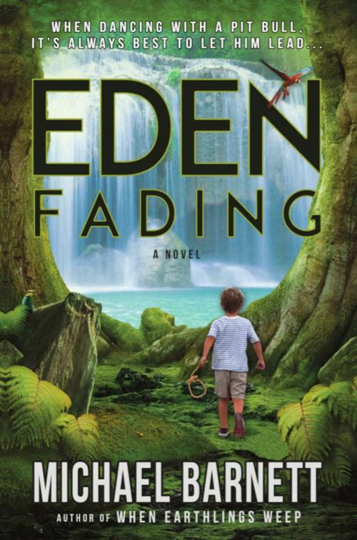 Cover of the book Eden Fading by Michael Barnett, BookLocker.com, Inc.
