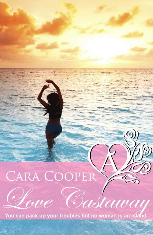 Cover of the book Love Castaway by Cara Cooper, Accent Press