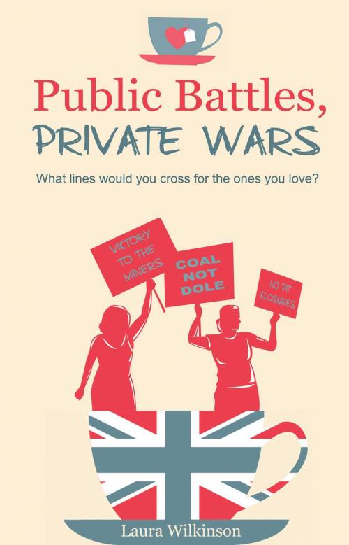 Cover of the book Public Battles, Private Wars by Laura Wilkinson, Accent Press