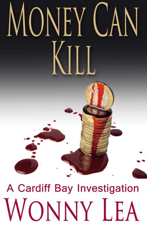 Cover of the book Money Can Kill by Wonny Lea, Accent Press