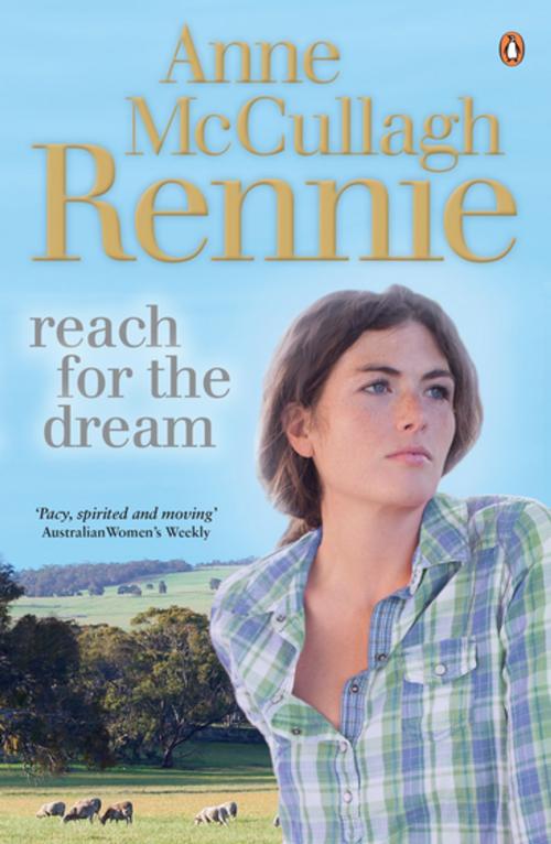 Cover of the book Reach for the Dream by Anne McCullagh Rennie, Penguin Random House Australia