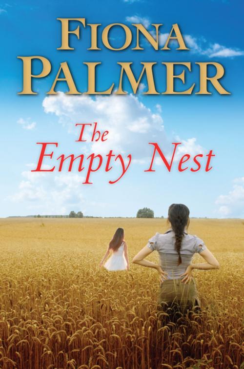 Cover of the book The Empty Nest by Fiona Palmer, Penguin Random House Australia