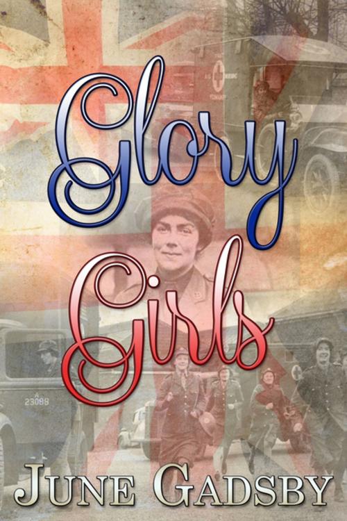 Cover of the book Glory Girls by June Gadsby, BWL Publishing Inc.
