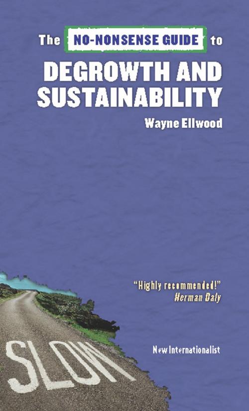Cover of the book The No-Nonsense Guide to Degrowth and Sustainability by Wayne Ellwood, New Internationalist