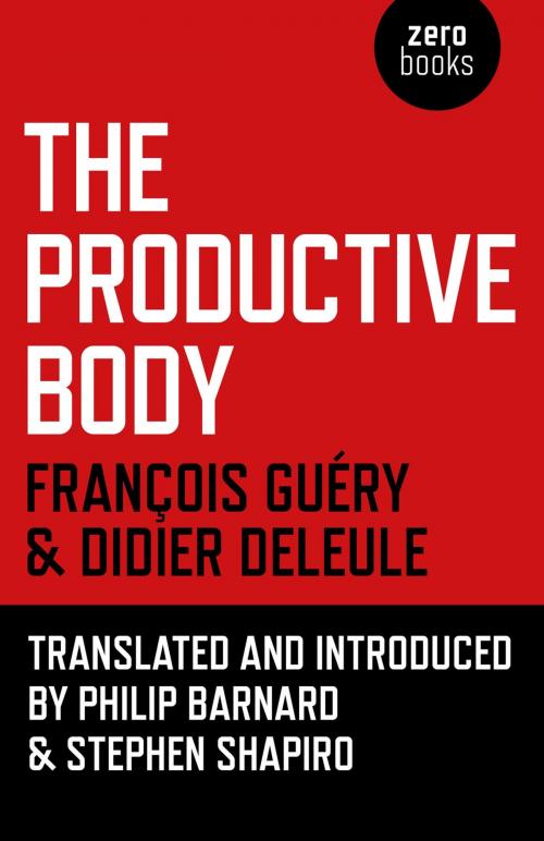 Cover of the book The Productive Body by Didier Deleule, François Guéry, John Hunt Publishing